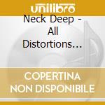 Neck Deep - All Distortions Are Intentional cd