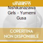 Nishikanazawa Girls - Yumemi Gusa cd