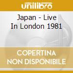 Japan - Live In London 1981 cd