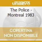 The Police - Montreal 1983 cd