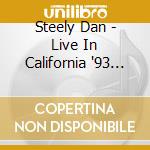 Steely Dan - Live In California '93 (2 Cd) cd
