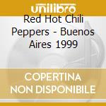 Red Hot Chili Peppers - Buenos Aires 1999 cd