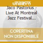 Jaco Pastorius - Live At Montreal Jazz Festival 1982 cd