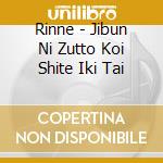 Rinne - Jibun Ni Zutto Koi Shite Iki Tai cd