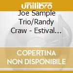 Joe Sample Trio/Randy Craw - Estival Jazz Lugano 2005 cd musicale