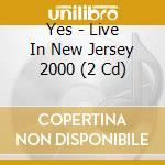 Yes - Live In New Jersey 2000 (2 Cd) cd