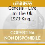Genesis - Live In The Uk 1973 King Biscuit Flower Hour cd