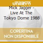 Mick Jagger - Live At The Tokyo Dome 1988 cd