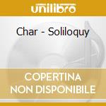 Char - Soliloquy cd musicale
