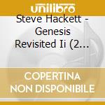 Steve Hackett - Genesis Revisited Ii (2 Cd) cd