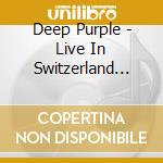 Deep Purple - Live In Switzerland 1994 (2 Cd) cd