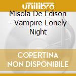 Misola De Edison - Vampire Lonely Night cd