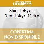 Shin Tokyo - Neo Tokyo Metro cd