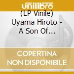 (LP Vinile) Uyama Hiroto - A Son Of The Sun (2 Lp) vinile