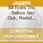 Bill Evans Trio - Balboa Jazz Club, Madrid 1979 (2 Cd) cd