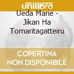 Ueda Marie - Jikan Ha Tomaritagatteiru cd