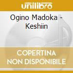 Ogino Madoka - Keshiin cd