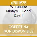 Watanabe Minayo - Good Day!! cd