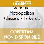 Various - Metropolitan Classics - Tokyo Integr cd