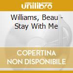 Williams, Beau - Stay With Me cd