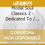 Modal Soul Classics 2 - Dedicated To / Various cd