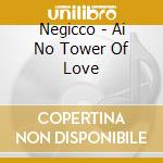 Negicco - Ai No Tower Of Love cd