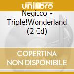 Negicco - Triple!Wonderland (2 Cd) cd