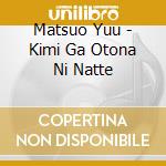 Matsuo Yuu - Kimi Ga Otona Ni Natte cd