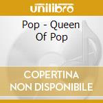 Pop - Queen Of Pop cd