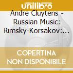 Andre Cluytens - Russian Music: Rimsky-Korsakov: Capriccio Espagnol cd