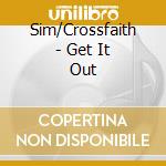 Sim/Crossfaith - Get It Out cd