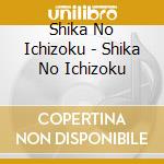 Shika No Ichizoku - Shika No Ichizoku cd