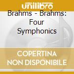 Brahms - Brahms: Four Symphonics cd