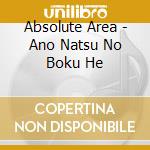 Absolute Area - Ano Natsu No Boku He cd