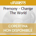 Premony - Change The World cd