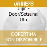 Uijin - Door/Setsunai Uta cd