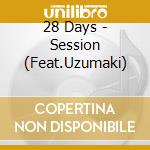 28 Days - Session (Feat.Uzumaki) cd