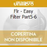 Flr - Easy Filter Part5-6 cd