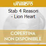 Stab 4 Reason - Lion Heart cd