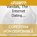 Vandals, The - Internet Dating Superstuds cd