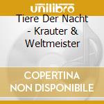 Tiere Der Nacht - Krauter & Weltmeister cd