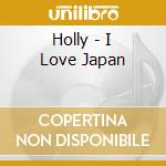 Holly - I Love Japan cd