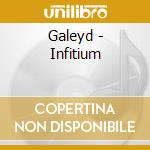 Galeyd - Infitium cd