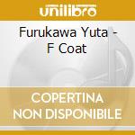 Furukawa Yuta - F Coat cd