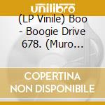 (LP Vinile) Boo - Boogie Drive 678. (Muro Re-Edit) vinile