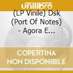 (LP Vinile) Dsk (Port Of Notes) - Agora E Seu Tempo / Flowt O (Kaoru Inoue Remix) vinile