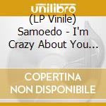 (LP Vinile) Samoedo - I'm Crazy About You / Aji lp vinile