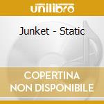Junket - Static cd