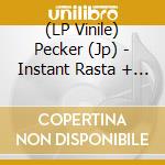 (LP Vinile) Pecker (Jp) - Instant Rasta + Featuring Mina lp vinile