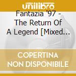 Fantazia '97 - The Return Of A Legend [Mixed By Phil Chillum]